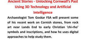 ISOT are hosting a talk by Tom Goskar FSA on unlocking Cornwall's past using 3D technology and AI